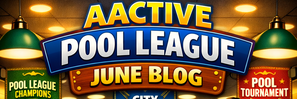 Bright game-night banner reading 'AACTIVE POOL LEAGUE' and 'JUNE BLOG' for a pool league blog banner.
